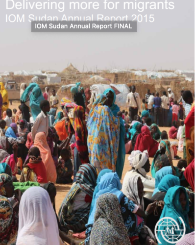 Delivering more for migrants IOM Sudan Annual Report 2015